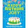 Happy Birthday Joey - The Big Birthday Activity Book: Personalized Children's Activity Book