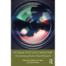 Interactive Documentary: Decolonizing Practice-Based Research
