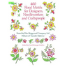 400 Floral Motifs for Designers, Needleworkers and Craftspeople