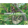 Ponder and Friends: Adventures with Jack & Riley in the Rainforest