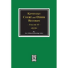 Kentucky Court and Other Records, Volume #1