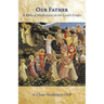 Our Father. A Biblical Meditation on the Lord's Prayer