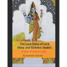 The Love Story of Lord Shiva and Goddess Shakti: A tale of divine Love