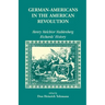 German Americans in the Revolution: Henry Melchoir Muhlenberg Richards' History