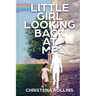 The Little Girl Looking Back At Me