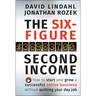The Six-Figure Second Income: How to Start and Grow a Successful Online Business Without Quitting Your Day Job