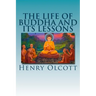 The Life of Buddha and Its Lessons