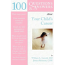 100 Questions & Answers about Your Child's Cancer