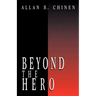 Beyond the Hero: Classic Stories of Men in Search of Soul