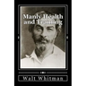 Manly Health and Training: With Off-Hand Hints Toward Their Conditions - New American Edition
