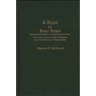 A Right to Bear Arms: State and Federal Bills of Rights and Constitutional Guarantees