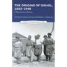 Origins of Israel, 1882-1948: A Documentary History