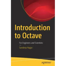 Introduction to Octave: For Engineers and Scientists