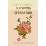 A Survivor's Guide to Surviving Separation