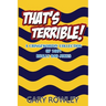 That's Terrible! A Cringeworthy Collection of 1001 Really Bad Jokes