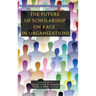 The Future of Scholarship on Race in Organizations