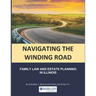 Navigating the Winding Road: Family Law and Estate Planning in Illinois: From Gwendolyn J. Sterk & the Family Law Group, PC