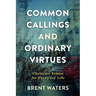 Common Callings and Ordinary Virtues