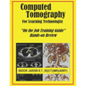 Computed Tomography For Learning Technologist: "On the Job Training Guide"