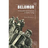 Belomor: Criminality and Creativity in Stalin's Gulag