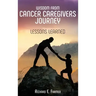 Wisdom From Cancer Caregivers Journey: Lessons Learned