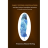 Family Systems Constellations and Other Systems Constellation Adventures: A transformational journey