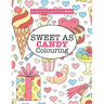 Gorgeous Colouring for Girls - Sweet As Candy Colouring