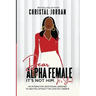 Dear Alpha Female