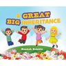 A Great Big Inheritance