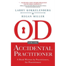 OD for the Accidental Practitioner: A Book Written by Practitioners, for Practitioners