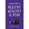 Healthy, Wealthy and Dead: A Phoebe Fairfax Mystery