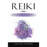Reiki: A Beginner's Guide to Energy Healing