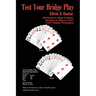 Test Your Bridge Play: 100 Declarer-Play Problems Designed to Improve Your Card Playing Techniques