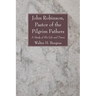 John Robinson, Pastor of the Pilgrim Fathers