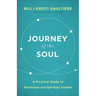 Journey of the Soul: A Practical Guide to Emotional and Spiritual Growth