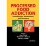 Processed Food Addiction: Foundations, Assessment, and Recovery