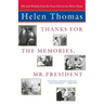 Thanks for the Memories, Mr. President: Wit and Wisdom from the Front Row at the White House