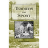 Terriers for Sport (History of Hunting Series - Terrier Earth Dogs)