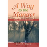 A Way to the Manger: Daily Advent Devotions