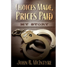 Choices Made, Prices Paid