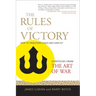 The Rules of Victory: How to Transform Chaos and Conflict (Strategies from the Art of War)