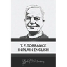 T. F. Torrance in Plain English