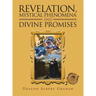Revelation, Mystical Phenomena and Divine Promises