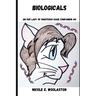 Biologicals: An Our Lady of Righteous Rage Story