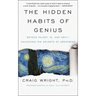 The Hidden Habits of Genius: Beyond Talent, Iq, and Grit--Unlocking the Secrets of Greatness