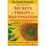 The Hindu Secrets of Virility and Rejuvenation: The Art of Restoring Sexual Vitality
