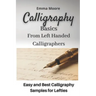 Calligraphy Basics from Left Handed Calligraphers: Easy and Best Calligraphy Samples for Lefties