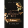 Cradle of Redeeming Love: The Theology of the Christmas Mystery