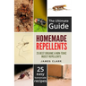 Homemade Repellents: The Ultimate Guide: 25 Natural Homemade Insect Repellents for Mosquitos, Ants, Flys, Roaches and Common Pests