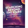 Searching Beyond the Stars: Seven Scientists Take on Space's Biggest Questions